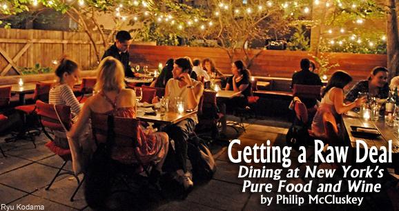 Getting a Raw Deal: Dining at New York’s Pure Food and Wine